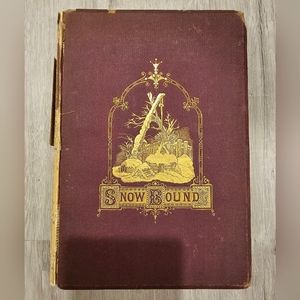 Snow-Bound: A Winter Idyl by John Whittier, 1868 edition